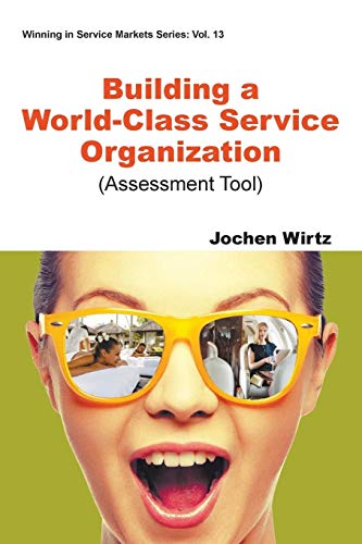 Stock image for Building A World Class Service Organization (Assessment Tool) (Winning in Service Markets) for sale by Books Unplugged