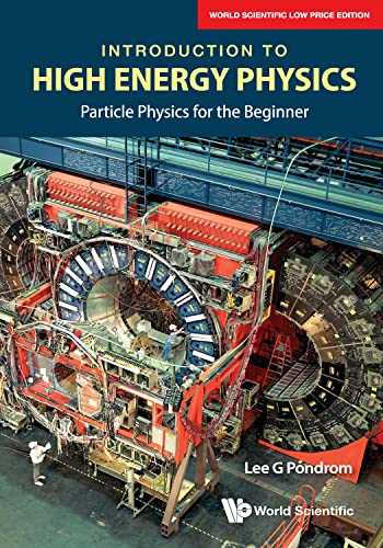 Stock image for INTRODUCTION TO HIGH ENERGY PHYSICS: PARTICLE PHYSICS FOR THE BEGINNER for sale by Romtrade Corp.