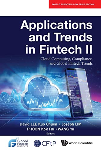 Stock image for APPLICATIONS AND TRENDS IN FINTECH II: CLOUD COMPUTING, COMPLIANCE, AND GLOBAL FINTECH TRENDS for sale by Romtrade Corp.