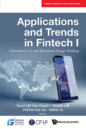 Stock image for APPLICATIONS AND TRENDS IN FINTECH I: GOVERNANCE, AI, AND BLOCKCHAIN DESIGN THINKING for sale by Romtrade Corp.