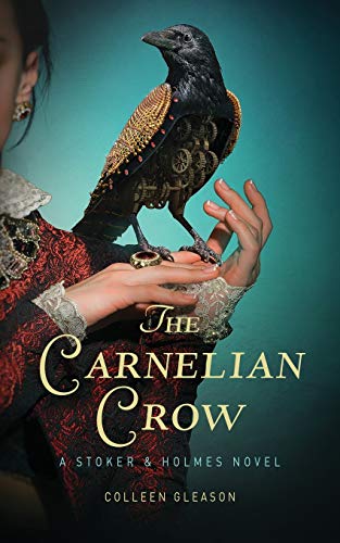 Beispielbild fr The Carnelian Crow: A Stoker & Holmes Book (4) (Stoker and Holmes Books) zum Verkauf von Books From California