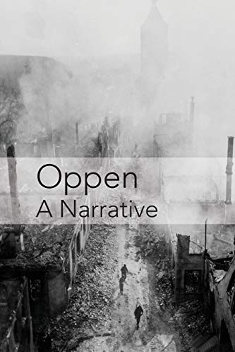 Stock image for Oppen: A Narrative: A Narrative: Revised and Updated Edition for sale by Revaluation Books