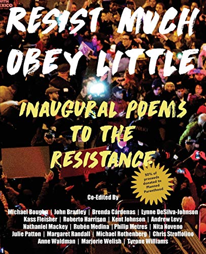 Imagen de archivo de Resist Much / Obey Little : Inaugural Poems to the Resistance a la venta por Better World Books