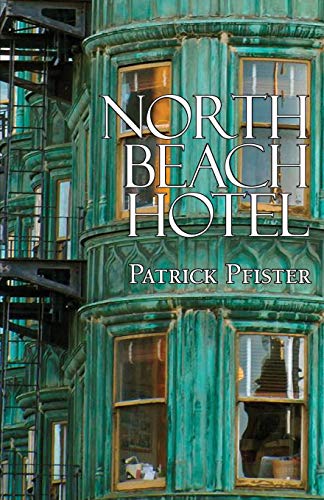 Stock image for North Beach Hotel for sale by Revaluation Books