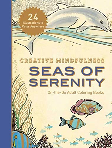 Imagen de archivo de Creative Mindfulness: Seas of Serenity: On-The-Go Adult Coloring Books a la venta por ThriftBooks-Atlanta