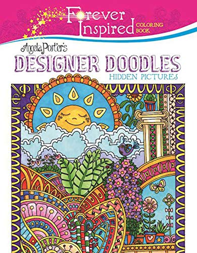 Stock image for Forever Inspired Coloring Book: Angela Porter's Designer Doodles Hidden Pictures for sale by ThriftBooks-Atlanta