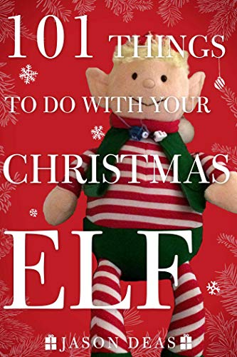 9781944686628: 101 Things to Do with Your Christmas Elf