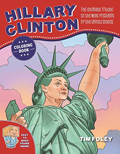 9781944686802: The Hillary Clinton Coloring Book: The Ultimate Tribute to the Next President of the United States