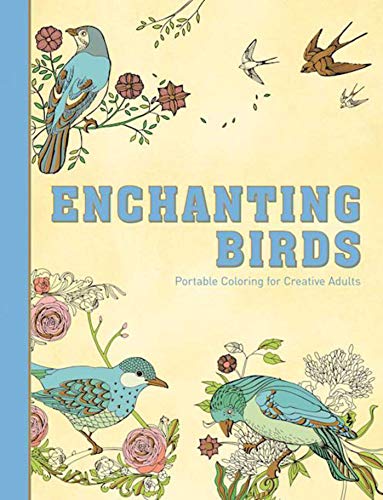 Stock image for Enchanting Birds: Portable Coloring for Creative Adults for sale by Goodbookscafe