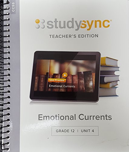 Stock image for Study Sync, Teacher's Edition, Emotional Currents, Grade 12, Unit 4, 9781944695316, 1944695311 for sale by Better World Books