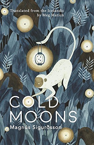Stock image for Cold Moons [Paperback] Sigur=sson, Magn s and Matich, Meg for sale by Lakeside Books