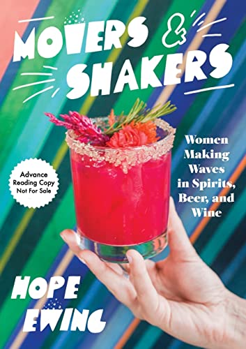 Beispielbild fr Movers and Shakers: Women Making Waves in Spirits, Beer & Wine zum Verkauf von Buchpark