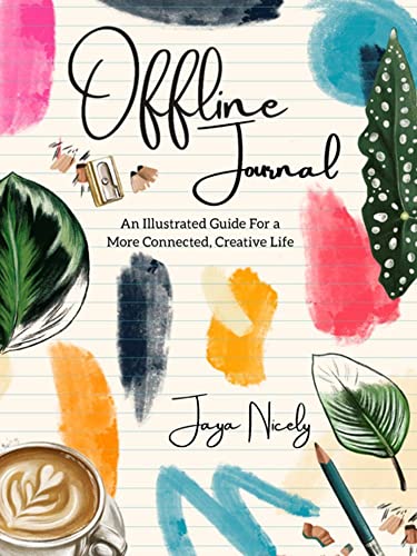 9781944700799: Offline Journal: An Illustrated Guide for a more Connected, Creative Life