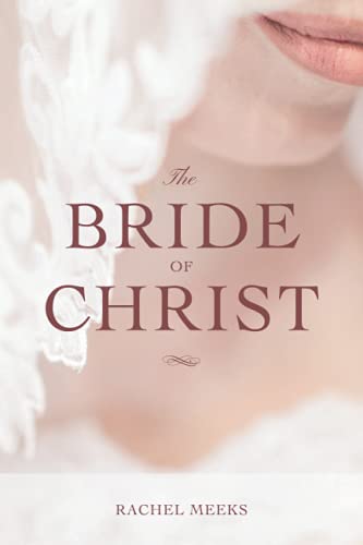 Beispielbild fr The Bride of Christ zum Verkauf von Better World Books