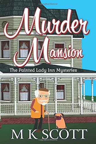 Beispielbild fr Murder Mansion: A Cozy Mystery with Recipes (The Painted Lady Inn Mysteries) zum Verkauf von Wonder Book