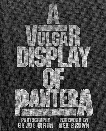 Stock image for A Vulgar Display of Pantera for sale by Byrd Books