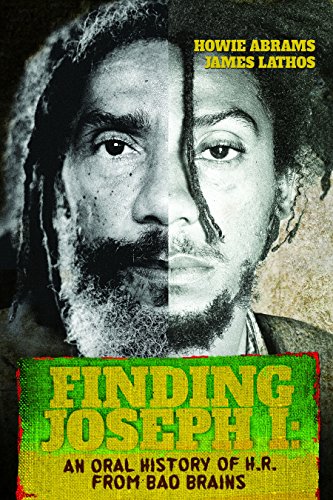 Stock image for Finding Joseph I: An Oral History of H.R. from Bad Brains for sale by HPB-Diamond