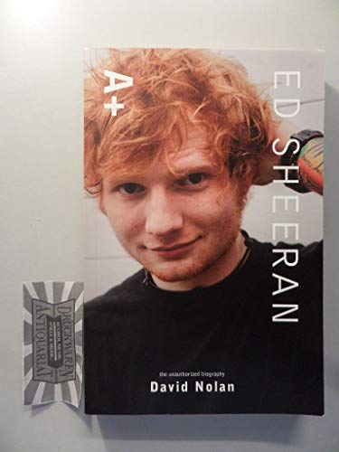 Beispielbild fr Ed Sheeran A+ : The Unauthorized Biography zum Verkauf von Better World Books