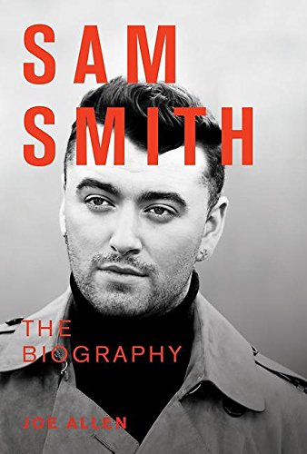 9781944713072: Sam Smith: The Biography