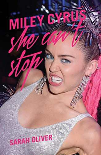Stock image for Miley Cyrus: She Can't Stop for sale by ThriftBooks-Dallas