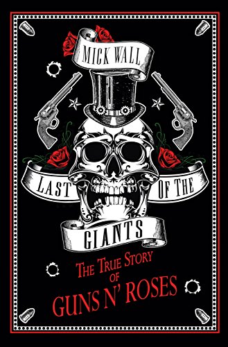 9781944713355: Last of the Giants: The True Story of Guns N' Roses