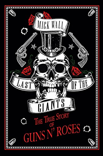 9781944713379: Last of the Giants: The True Story of Guns N Roses