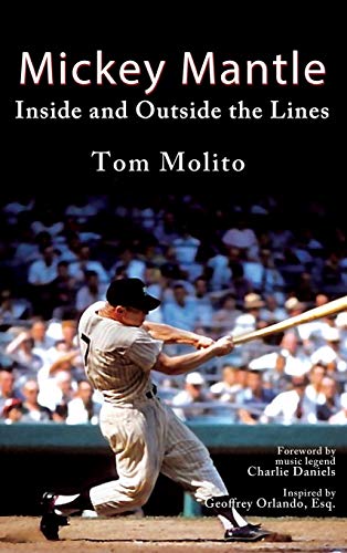 9781944715533: Mickey Mantle: Inside and Outside the Lines