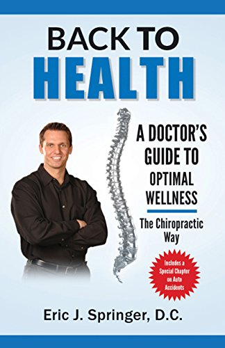 Stock image for Back to Health A Doctor's Guide To Optimal Wellness The Chiropractic Way for sale by Patrico Books