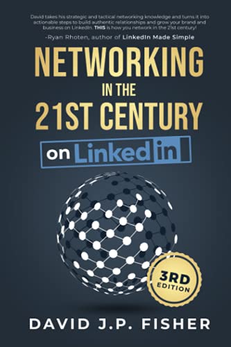 Imagen de archivo de Networking in the 21st Century. on LinkedIn: Creating Online Relationships and Opportunities a la venta por Revaluation Books