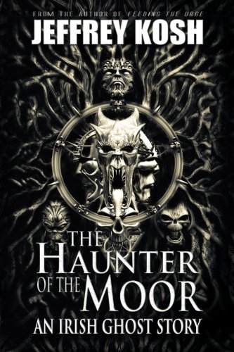Stock image for The Haunter of the Moor: An Irish Ghost Story for sale by THE SAINT BOOKSTORE