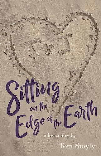 Stock image for Sitting on the Edge of the Earth: A Love Story for sale by St Vincent de Paul of Lane County