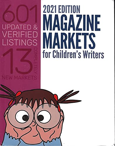 Beispielbild fr Magazine Markets for Children's Writers 2021 Edition zum Verkauf von 20th Century Lost & Found