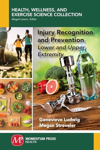 Beispielbild fr Injury Recognition and Prevention : Lower and Upper Extremity zum Verkauf von Better World Books