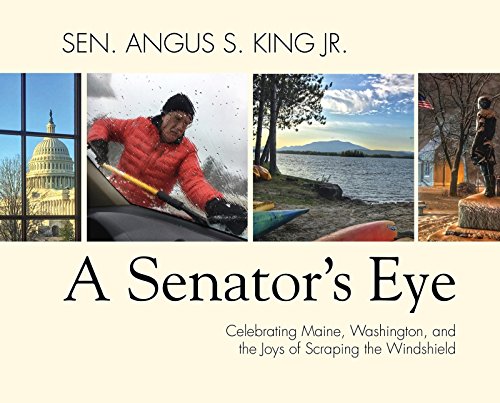 Stock image for A Senator's Eye: Celebrating Maine, Washington, and the Joys of Scraping the Windshield for sale by Gulf Coast Books