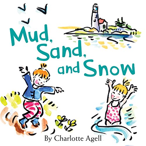 Stock image for Mud, Sand, and Snow for sale by Better World Books: West