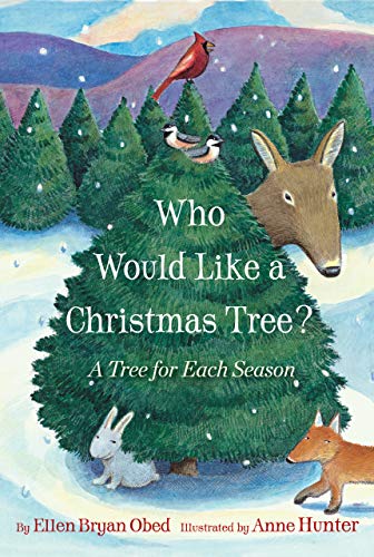 Stock image for Who Would Like a Christmas Tree?: A Tree for Each Season for sale by ThriftBooks-Dallas