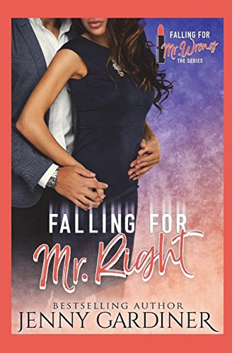 Imagen de archivo de Falling for Mr. Right (Falling for Mr. Wrong) a la venta por Lucky's Textbooks
