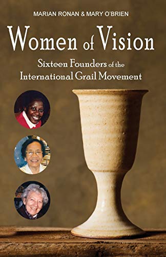 Stock image for Women of Vision: Sixteen Founders of the International Grail Movement for sale by Ria Christie Collections