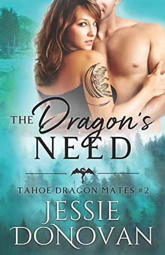 Imagen de archivo de The Dragon's Need (Tahoe Dragon Mates) a la venta por Book Deals