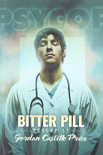 Stock image for Bitter Pill: PsyCop 11 for sale by GF Books, Inc.