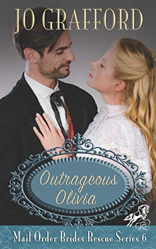Stock image for Outrageous Olivia (Mail Order Brides Rescue Series) for sale by HPB-Emerald