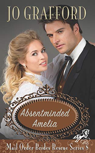 Stock image for Absentminded Amelia (Mail Order Brides Rescue Series) for sale by HPB-Emerald