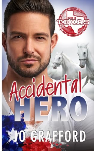 Stock image for Accidental Hero (Born In Texas) for sale by SecondSale