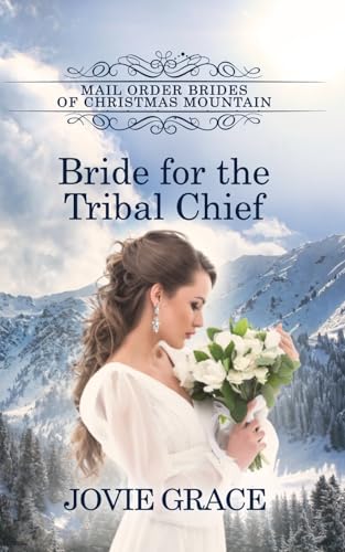 Stock image for Bride for the Tribal Chief (Mail Order Brides of Christmas Mountain) for sale by HPB-Emerald