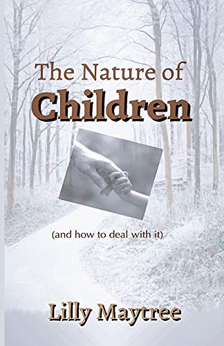 Stock image for The Nature Of Children: (and how to deal with it) for sale by Lucky's Textbooks