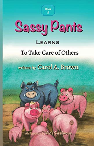 Stock image for Sassy Pants LEARNS To Take Care Of Others for sale by PBShop.store US