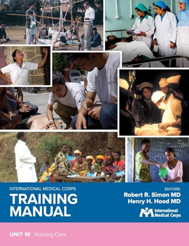 Imagen de archivo de International Medical Corps Training Manual: Unit 10: Nursing Care a la venta por Lucky's Textbooks