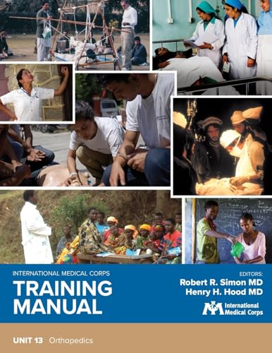 Imagen de archivo de International Medical Corps Training Manual: Unit 13: Orthopedics a la venta por Lucky's Textbooks