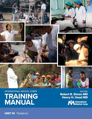 9781944812324: International Medical Corps Training Manual: Unit 14: Pediatrics: Volume 14