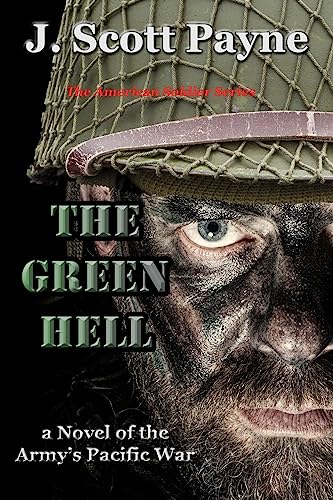 Stock image for The Green Hell: A Novel of World War II (The American Soldier Series) for sale by SecondSale